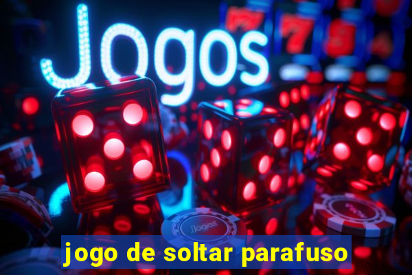 jogo de soltar parafuso